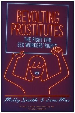 Kartonierter Einband Revolting Prostitutes von Molly Smith, Juno Mac