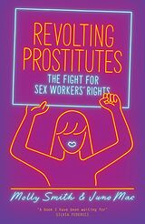 eBook (epub) Revolting Prostitutes de Molly Smith, Juno Mac