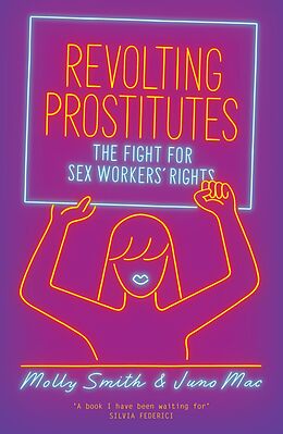 eBook (epub) Revolting Prostitutes de Molly Smith, Juno Mac