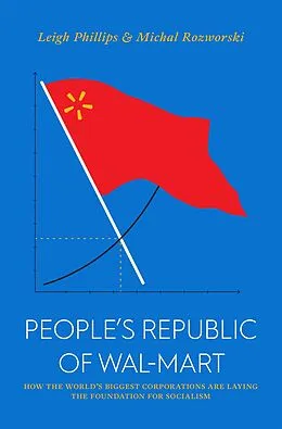 E-Book (epub) The People's Republic of Walmart von Leigh Phillips, Michal Rozworski