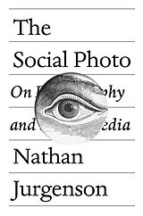 eBook (epub) The Social Photo de Nathan Jurgenson