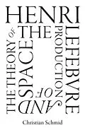 E-Book (epub) Henri Lefebvre and the Theory of the Production of Space von Christian Schmid