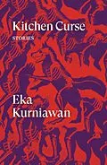 E-Book (epub) Kitchen Curse von Eka Kurniawan