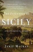 Couverture cartonnée The Invention of Sicily de Jamie Mackay