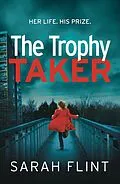 E-Book (epub) The Trophy Taker von Sarah Flint