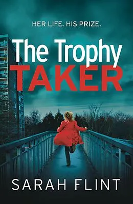 E-Book (epub) The Trophy Taker von Sarah Flint