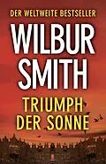 E-Book (epub) Triumph Der Sonne von Wilbur Smith