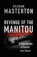 E-Book (epub) Revenge of the Manitou von Graham Masterton
