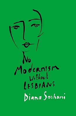 Poche format B No Modernism Without Lesbians de Diana Souhami