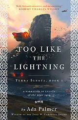 Kartonierter Einband Too Like the Lightning von Ada Palmer