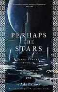 E-Book (epub) Perhaps the Stars von Ada Palmer