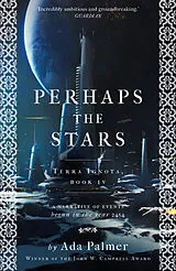 Kartonierter Einband (Kt) Perhaps the Stars von Ada Palmer