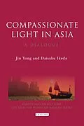 E-Book (epub) Compassionate Light in Asia von Jin Yong, Daisaku Ikeda
