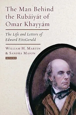 E-Book (epub) The Man Behind the Rubaiyat of Omar Khayyam von William H. Martin, Sandra Mason