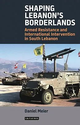ePUB Shaping Lebanon's Borderlands von Daniel Meier