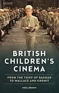 E-Book (epub) British Children's Cinema von Noel Brown