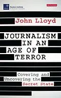 E-Book (epub) Journalism in an Age of Terror von John Lloyd
