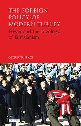 E-Book (epub) The Foreign Policy of Modern Turkey von Ozgur Tufekci