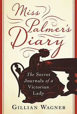 E-Book (epub) Miss Palmer's Diary von Gillian Wagner