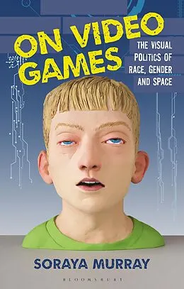 E-Book (epub) On Video Games von Soraya Murray