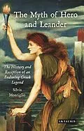 E-Book (epub) The Myth of Hero and Leander von Silvia Montiglio