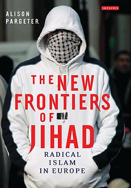 E-Book (epub) The New Frontiers of Jihad von Alison Pargeter