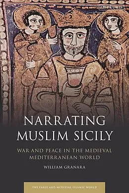 E-Book (epub) Narrating Muslim Sicily von William Granara