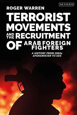E-Book (epub) Terrorist Movements and the Recruitment of Arab Foreign Fighters von Roger Warren