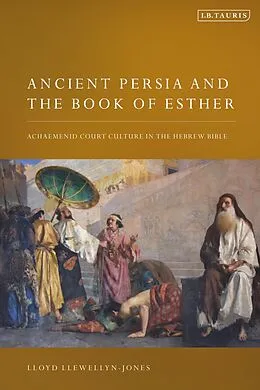 E-Book (epub) Ancient Persia and the Book of Esther von Lloyd Llewellyn-Jones