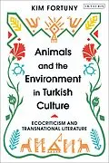 E-Book (epub) Animals and the Environment in Turkish Culture von Kim Fortuny