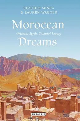 E-Book (pdf) Moroccan Dreams von Claudio Minca, Lauren Wagner