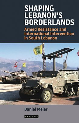 E-Book (pdf) Shaping Lebanon's Borderlands von Daniel Meier