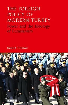 E-Book (pdf) The Foreign Policy of Modern Turkey von Ozgur Tufekci