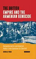 E-Book (pdf) The British Empire and the Armenian Genocide von Michelle Tusan