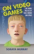 E-Book (pdf) On Video Games von Soraya Murray