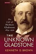 E-Book (pdf) The Unknown Gladstone von Kenneth D. Brown