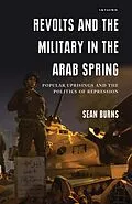 E-Book (pdf) Revolts and the Military in the Arab Spring von Sean Burns