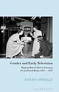 E-Book (pdf) Gender and Early Television von Sarah Arnold