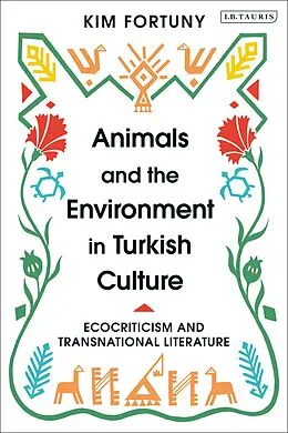 E-Book (pdf) Animals and the Environment in Turkish Culture von Kim Fortuny