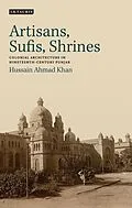 E-Book (pdf) Artisans, Sufis, Shrines von Hussain Ahmad Khan