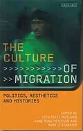 PDF The Culture of Migration von Sten Pultz Mosland, Ann Ring Petersen