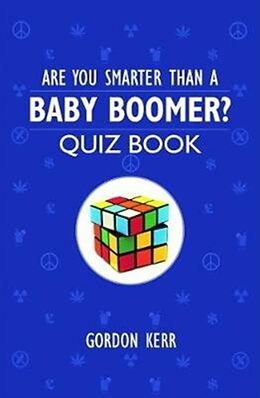 Kartonierter Einband Are You Smarter Than a Baby Boomer? von Gordon Kerr