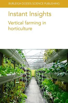 E-Book (epub) Instant Insights: Vertical farming in horticulture von Dickson Despommier, Elisa Appolloni, Francesco Orsini