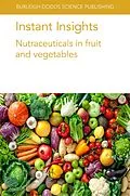 E-Book (epub) Instant Insights: Nutraceuticals in fruit and vegetables von Federica Blando, Miriana Durante, B. Dave Oomah