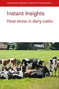E-Book (epub) Instant Insights: Heat stress in dairy cattle von Thuy T. T. Nguyen, D. R. Kugonza, Jennie E. Pryce
