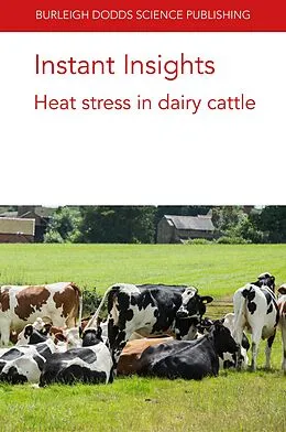 E-Book (epub) Instant Insights: Heat stress in dairy cattle von Thuy T. T. Nguyen, D. R. Kugonza, Jennie E. Pryce