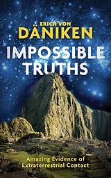 Livre Relié Impossible Truths de Erich Von Daniken