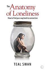 Couverture cartonnée The Anatomy of Loneliness de Teal Swan