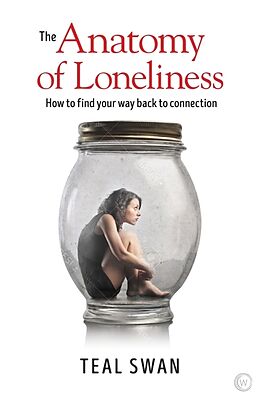 Couverture cartonnée The Anatomy of Loneliness de Teal Swan