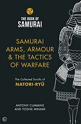 Livre Relié Samurai Arms, Armour & the Tactics of Warfare de Antony Cummins, Yoshie Minami
